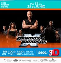 Títulos de la Cartelera del Cine Teatro Oberá, Semana de estrenos, 3D y la última semana de Rápidos y Furiosos