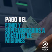 Hoy se abona el pago del FONID y Suplementarias a docentes de Misiones