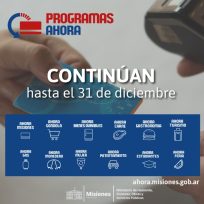 Los programas Ahora Misiones seguirán hasta el 31 de diciembre