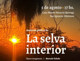 “La selva interior”, ópera imaginaria en homenaje a Quiroga, este sábado en San Ignacio