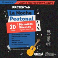 OBERÁ: Se viene “La Noche Peatonal” este sábado frente a la plazoleta Güemes