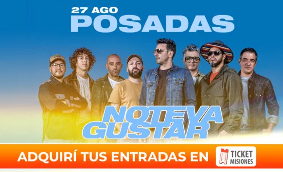 No Te Va Gustar llega a Posadas el 27 de agosto,  entradas disponibles en Ticketmisiones.com