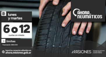 La próxima semana entra en vigencia el Programa Ahora Neumáticos en Misiones