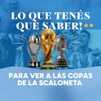 Todo lo que tenes que saber para disfrutar la visita de las Copas de la Scaloneta