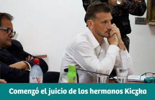 Comenzó el juicio de los hermanos Kiczka