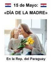 15 de mayo: Día de la Madre en Paraguay ¿por qué está ligada a la independencia del país?